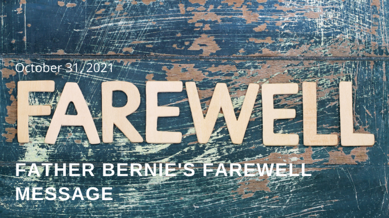 Father Bernie's Farewell Message